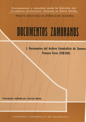 Cubierta para Documentos Zamoranos. Documentos del Archivo Catedralicio de Zamora. Primera Parte (1128-1261)