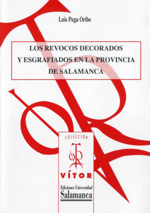 Cubierta para Los revocos decorados y esgrafiados en la provincia de Salamanca