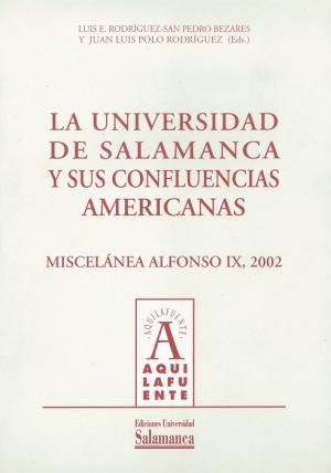 Cubierta para Miscelánea Alfonso IX, 2002: La Universidad de Salamanca y sus confluencias americanas