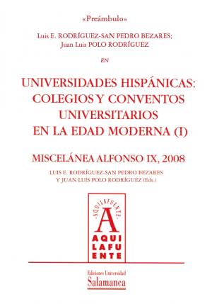 Cubierta para Miscelánea Alfonso IX, 2008: Universidades hispánicas: colegios y conventos universitarios en la Edad Moderna (I)