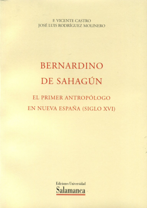 Cubierta para Bernardino de Sahagún. Primer antropólogo en Nueva España (Siglo XVI)