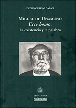 Cubierta para Miguel de Unamuno. «Ecce homo»: la existencia y la palabra