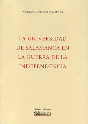 Cubierta para Investigaciones históricas. La Universidad de Salamanca en la Guerra de la Independencia 